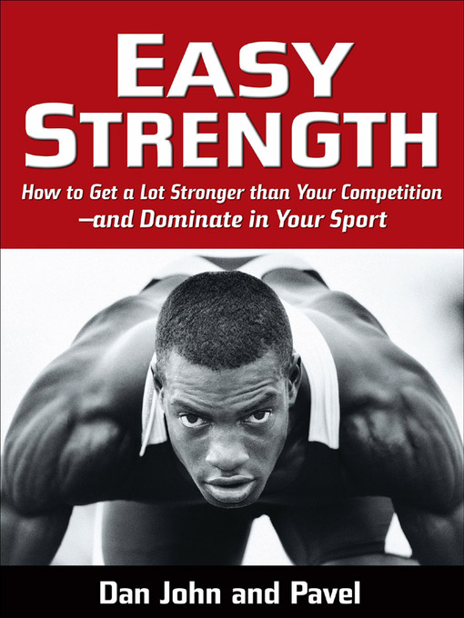 Title details for Easy Strength by Pavel Tsatsouline - Wait list